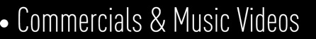 Commercials and Music Videos